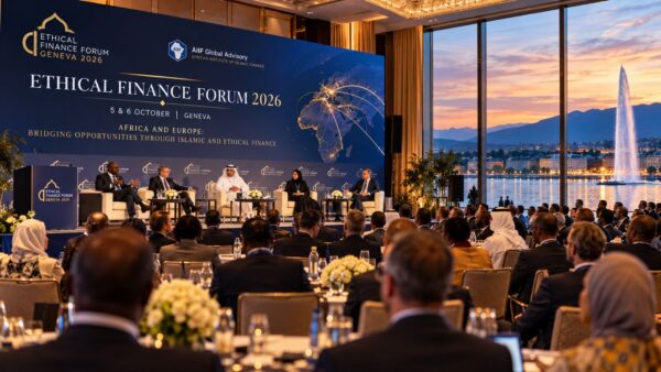 Geneva to Host the Ethical Finance Forum 2026 in One Week: Africa and Europe Confront the Challenge of Islamic and Ethical Finance