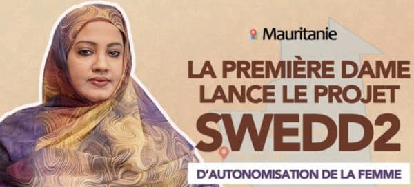 Mauritanie: la première dame lance le projet SWEDD2 d’autonomisation de la femme