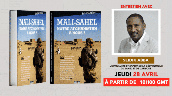 Entretien avec Seidik ABBA, auteur du livre « Mali Sahel, notre Afghanistan à Nous ? »