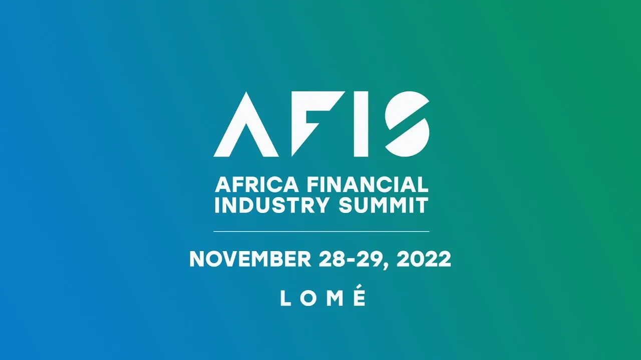 AFRICA FINANCIAL INDUSTRY SUMMIT – AFIS 2022:  Lomé accueille les leaders de la finance africaine