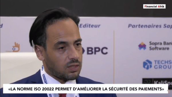 Ilyas Berrajaa, Chief Growth Officer BPC: « La Norme ISO 20022 permet d’améliorer La sécurité des paiements»