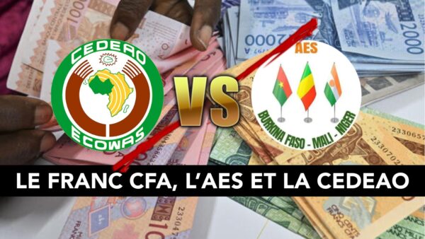 Le Franc CFA, l’AES et la CEDEAO