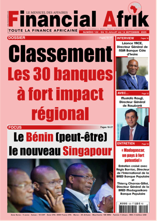 Au sommaire du numéro 122 de Financial Afrik (15 juin – 14 juillet 2025)