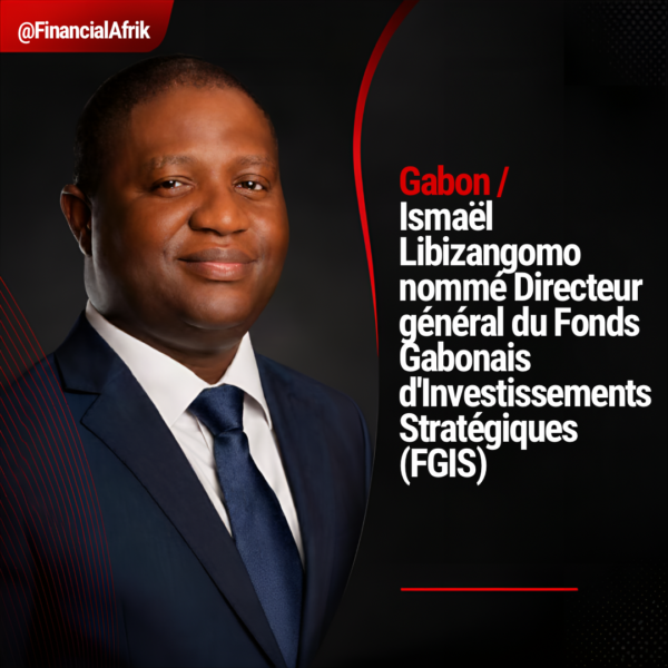 Gabon : Ismaël Libizangomo nommé Directeur général du Fonds Gabonais d’Investissements Stratégiques (FGIS)