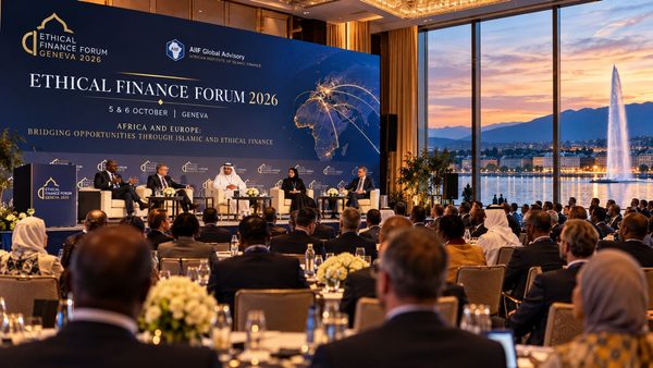 Genève accueille dans une semaine l’Ethical Finance Forum 2026 : l’Afrique et l’Europe face au défi de la finance islamique et éthique